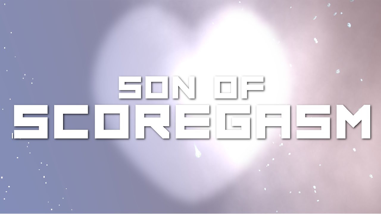 Son Of Scoregasm