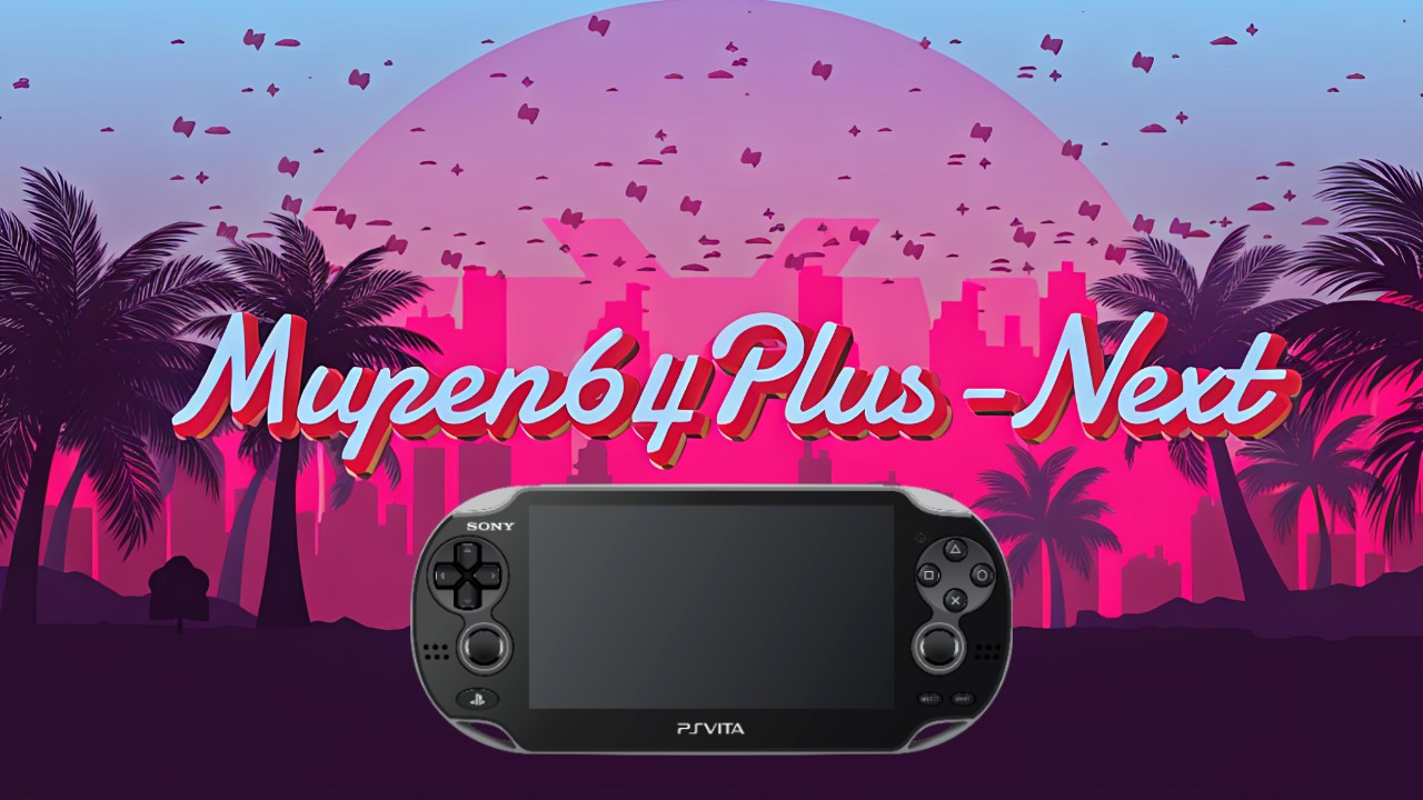 Mupen64Plus-Next : un émulateur N64 ultime bientôt sur PS Vita ?